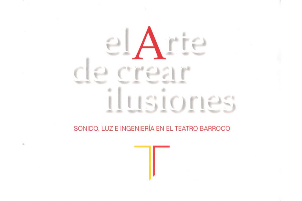 El arte de crear Ilusiones: Sonido, luz e ingeniería en el teatro barroco - Exposición Temporal