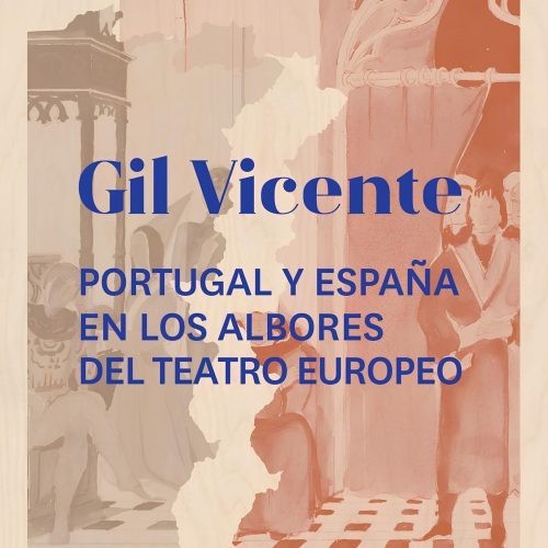 Exposición Gil Vicente. Portugal y España en los albores del teatro europeo - Exposición Temporal