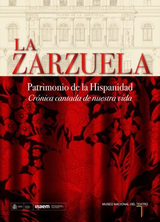 La Zarzuela patrimonio de la hispanidad – Exposición Temporal La Zarzuela patrimonio de la hispanidad - Exposición Temporal