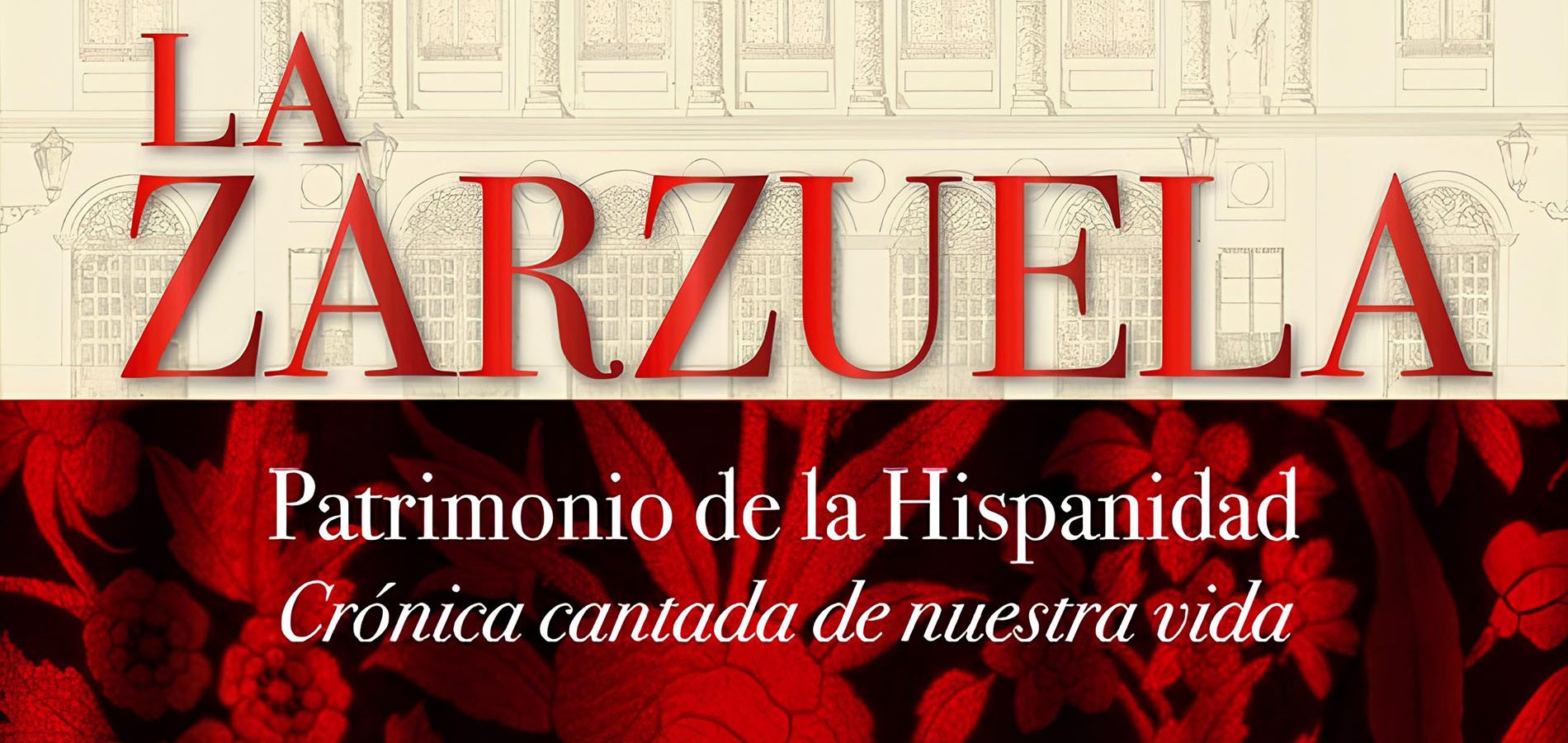 La Zarzuela patrimonio de la hispanidad - Exposición Temporal